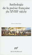 Anthologie de La Poesie Francaise Du Xviiie Siecle