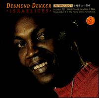 Anthology: Israelites 1963-1999 - Desmond Dekker