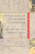Anthology of Chinese Literature: Volume I: From Early Times to the Fourteenth Century