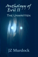 Anthology of Evil II: The Unwritten