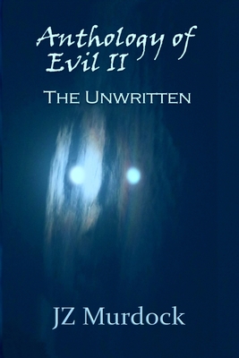 Anthology of Evil II: The Unwritten - Hayes, Gordon (Photographer)