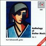 Anthology of Guitar Music, Vol. 3 - Kurt Schneewei (guitar)
