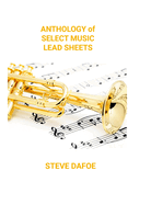 Anthology of Select Music Lead Sheets