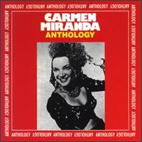 Anthology - Carmen Miranda