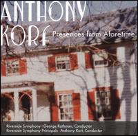 Anthony Korf: Presence from Aforetime - Alan R. Kay (clarinet); Christopher Oldfather (piano); Greg Hesselink (cello); Oren Fader (guitar); Robert Ingliss (horn);...