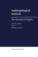 Anthropological Research: The Structure of Inquiry - Pelto, Pertti J, and Pelto, Gretel H