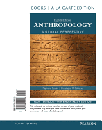 Anthropology a Global Perspective, Books a la Carte Edition