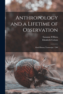 Anthropology and a Lifetime of Observation: Oral History Transcript / 200