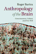 Anthropology of the Brain