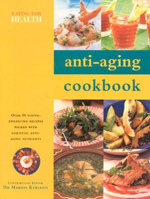 Anti-Aging Cookbook - Kyriazis, Marios, Dr.
