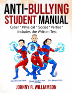 Anti-Bullying Student Manual: Cyber, Physical, Social, Verbal includes the Written Test