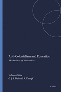 Anti-Colonialism and Education: The Politics of Resistance