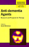 Anti-Dementia Agents: Research and Prospects for Therapy