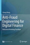 Anti-Fraud Engineering for Digital Finance: Behavioral Modeling Paradigm