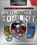 Anti-Hacker Tool Kit, Third Edition - Shema, Mike, and Davis, Chris, and Philipp, Aaron