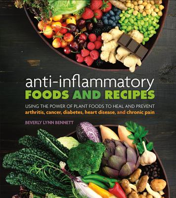 Anti-Inflammatory Foods and Recipes - Bennett, Beverly Lynn