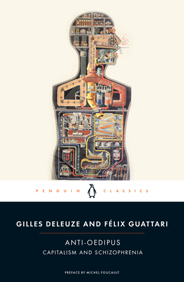 Anti-Oedipus: Capitalism and Schizophrenia - Deleuze, Gilles, Professor, and Guattari, Felix, and Foucault, Michel (Preface by)