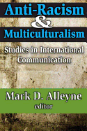 Anti-Racism and Multiculturalism: Studies in International Communication