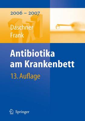 Antibiotika Am Krankenbett - Daschner, Franz