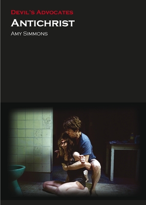 Antichrist: Two Thousand Years of the Human Fascination with Evil - Simmons, Amy