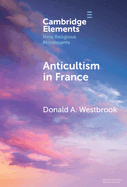 Anticultism in France: Scientology, Religious Freedom, and the Future of New and Minority Religions