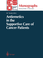 Antiemetics in the Supportive Care of Cancer Patients