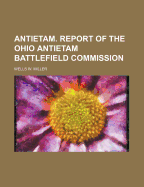 Antietam. Report of the Ohio Antietam Battlefield Commission