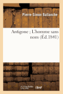 Antigone l'Homme Sans Nom (d.1841)