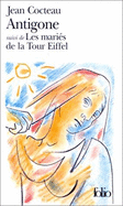 Antigone Suivi de les Maries de la Tour Eiffel - Cocteau, Jean