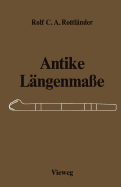 Antike L?ngenma?e: Untersuchungen ?ber Ihre Zusammenh?nge