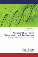 Antimicrobial Films: Elaboration and Application