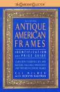 Antique American Frames Identification and Price Guide: 2nd Edition