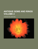 Antique Gems and Rings; Volume 2