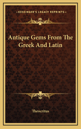 Antique Gems from the Greek and Latin