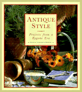 Antique Style: Projects from a Bygone Era - Schneebeli-Morrell, Deborah