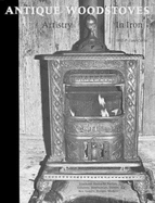 Antique Woodstoves: Artistry in Iron