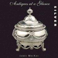 Antiques at a Glance: Silver