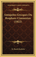 Antiquites Grecques Du Bosphore-Cimmerien (1822)