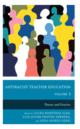 Antiracist Teacher Education: Theory and Practice