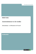 Antisemitismus in Der Antike. (K)Ein Phanomen Der Neuzeit?