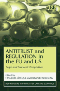 Antitrust and Regulation in the Eu and Us: Legal and Economic Perspectives