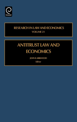 Antitrust Law and Economics - Kirkwood, John B (Editor)