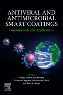 Antiviral and Antimicrobial Smart Coatings: Fundamentals and Applications