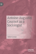 Antoine-Augustin Cournot as a Sociologist