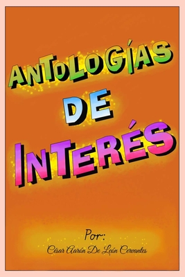 Antologas de Inters - de Len Cervantes, Csar Aarn