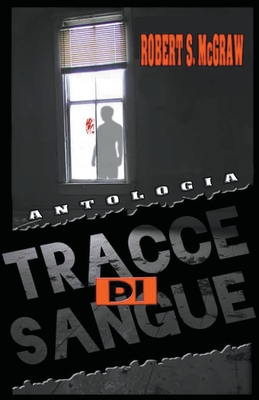 Antologia Tracce di sangue - McGraw, Robert S