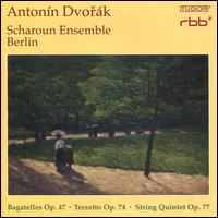 Antonn Dvork: Bagatelles Op. 47; Terzetto Op. 74; String Quintet Op. 77 - Scharoun Ensemble Berlin