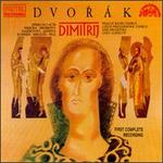 Antonín Dvorák: Dimitri - Drahomira Drobkova (vocals); Ivan Kusnjer (vocals); Leo Marian Vodicka (vocals); Lívia Ághová (vocals); Ludek Vele (vocals);...