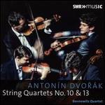Antonn Dvork: String Quartets No. 10 & 13