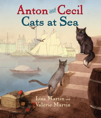 Anton and Cecil: Cats at Sea - Martin, Lisa, and Martin, Valerie, and Glick, Maxwell (Narrator)